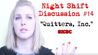 Night Shift Discussion 14 quotQuitters Incquot  The Stephen King Sematary Club Ep 35 [upl. by Stig]