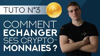 Échanger ses cryptomonnaies  Tutoriel débutant 3 [upl. by Jala226]