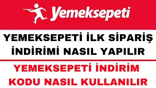 Yemek Sepeti İlk Sipariş İndirimi Nasıl Yapılır  Yemek Sepeti İndirim Kodu [upl. by Nylitak]