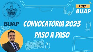 CONVOCATORIA BUAP 2023  Paso a Paso  TODO lo que tienes que saber [upl. by Mizuki685]