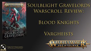 Soulblight Gravelords Warscroll Review Blood Knights Vargheists [upl. by Aikemal668]