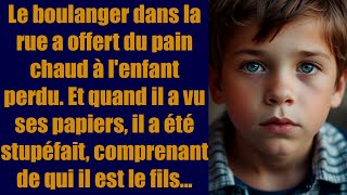 Le boulanger dans la rue a offert du pain chaud à lenfant perdu Et quand il a vu ses papiers [upl. by Elocin]