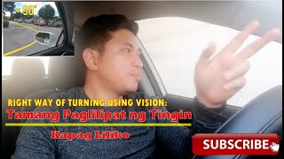 Driving LessonTamang Paglilipat ng Tingin Kapag Liliko Right Way of Turning Using Vision [upl. by Lavona]