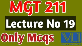 MGT  211 Lecture 19  MGT 211 Final Term Preparation mgt211lecture19  Vu lectures [upl. by Yesnek]