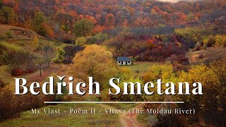 Bedřich Smetana  My Vlast  Poem II  Vltava The Moldau River [upl. by Anirak532]