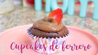 ¡¿CÓMO HACER CUPCAKES RELLENOS DE FERRERO ROCHER [upl. by Gustav]