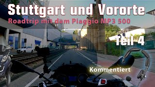 Stuttgart City Tour Part 4  Roadtrip mit dem Piaggio MP3 500 [upl. by Akenihs974]