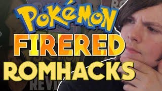 The best Pokemon Firered Romhacks  WHICH one is best suited for YOU [upl. by Ammej]