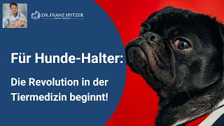 Für HundeHalter Die Revolution in der Tiermedizin beginnt [upl. by Kort]