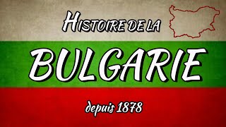 HISTOIRE DE LA BULGARIE DEPUIS 1878 EN 5 MINUTES [upl. by Tirma790]