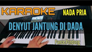 DENYUT JANTUNG DI DADA  Karaoke  Nada Pria [upl. by Eyahs]