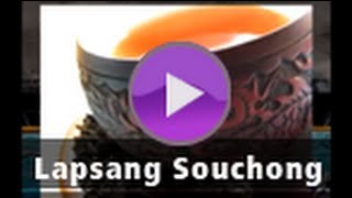 Lapsang Souchong  Smoky Chinese Red Tea [upl. by Aikenahs92]