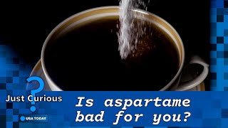 Is aspartame bad for you What to know about the artificial sweetener  JUST CURIOUS [upl. by Stevenson]