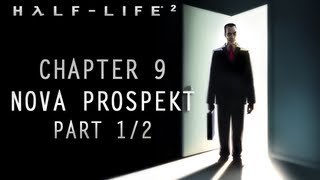 Mr Odd Plays HalfLife 2 Chapter 09 Part 12  NOVA PROSPEKT IM NOT CUT OUT FOR JAIL [upl. by Inor]