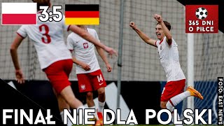 Polska U17 35 Niemcy U17  Mistrzostwa Europy U17 2023  Odpadamy w półfinale Dziękujemy za walkę [upl. by Peltier]