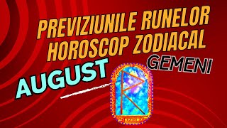 GEMENI  AUGUST  PREVIZIUNI RUNE [upl. by Bobina]