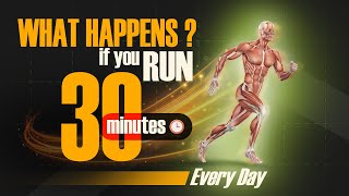 What Happens to Your Body When You Run 30 Minutes Every Day  benefits of running everyday [upl. by Lydie]