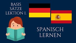 🟢 Spanisch lernen für Anfänger • Basis Sätze • Lektion 1 • Kostenloser Spanischkurs • 4K [upl. by Haland26]