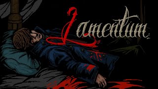 Lamentum Playthrough pt3 final [upl. by Eannaj]