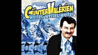 Günter Valérien  Weiter weiter weiter Wiesn Apres Ski Hit Skihütten Mix [upl. by Maiga]