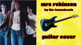 Mrs Robinson  The Lemonheads  Guitar Cover [upl. by Briano]