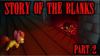 Pony Tales MLP Fanfic Readings Story of the Blanks Part 2 GRIMDARK  MONTH OF MACABRE [upl. by Granniah831]