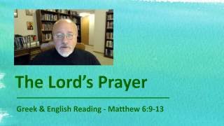 The Lords Prayer  Greek amp English Reading [upl. by Arikaahs]