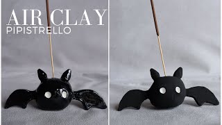 PIPISTRELLO porta INCENSO  HALLOWEEN AIR CLAY [upl. by Kcirddahc]