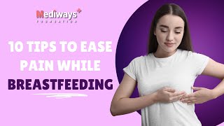 Check out these 10 simple tips to ease breastfeeding pain and make your journey Smoother [upl. by Crandale838]