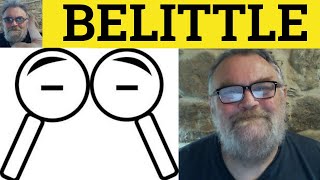 🔵 Belittle Meaning  Belittling Examples  Belittled Defined  Belittle  Formal English Vocabulary [upl. by Aniara]