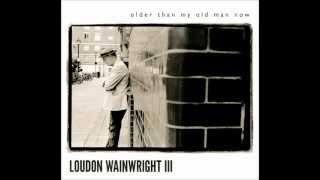 Loudon Wainwright III  The Days That We Die [upl. by Ahrendt498]