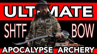 The Ultimate Survival Bow SHTF Archery for the Apocalypse [upl. by Rothmuller]