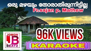 Oru mazhayum thorathirunnittilla karaoke with Lyrics [upl. by Ardnikal233]