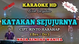 KARAOKE  Katakan Sejujurnya  Rinto Harahap  Karaoke Nostalgia  Nada Rendah Wanita  Bes do [upl. by Akedijn341]