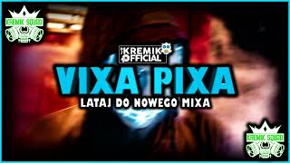 VIXA PIXA  LATAJ DO NOWEGO MIXA ❤️🎵 ☣️OSTRA WIERTARA☣️ 🚧I JADO JADO JADO🚧⚠️ [upl. by Anuaik]