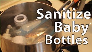 How to Sanitize Baby Bottles [upl. by Faustina179]