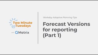 Forecast Versions for reporting Part 1 – Workday Adaptive Planning [upl. by Pelagia]