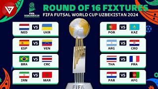 🔴 Round of 16 FIFA FUTSAL WORLD CUP 2024 Full Fixtures amp Match Schedule [upl. by Oinigih761]