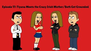 Tiyana Meets the Crazy Irish MotherBoth Get Grounded [upl. by Olumor]