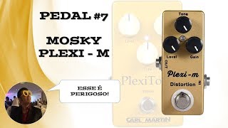 PEDAL 7  MOSKY PLEXI  M DISTORTION LINK PARA COMPRAR NA DESCRIÇÃO [upl. by Oigile]