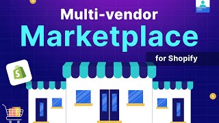 Introduction To Multi Vendor Marketplace for Shopify by Webkul [upl. by Nahsez957]