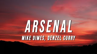 Mike Dimes  ARSENAL Lyrics ft Denzel Curry [upl. by Neerhtak]