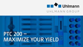 Uhlmann PTC 200 – Maximize Your Yield [upl. by Ainivad]