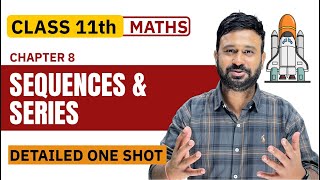 Class 11 Maths Ch 8 Sequences amp Series One Shot  With Most Important Questions [upl. by Novej]