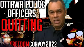 Ottawa Police Quitting Taking Leave Over Handling of the Protest  Freedom Convoy 2022 [upl. by Tracy]