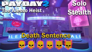 Payday 2  The Alesso Heist  SOLO  STEALTH  DSOD [upl. by Sayers]