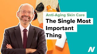 The Single Most Important Thing for AntiAging Skin Care [upl. by Vial]