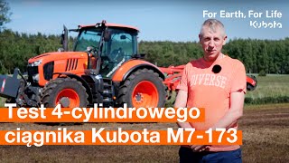 Kubota M7173 🚜 Test 4cylindrowego ciągnika Kubota Zobacz jak poszło [upl. by Ottinger]