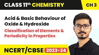 Acid amp Basic Behaviour of Oxide and Hydroxide  Class 11th  Chemistry Chapter 3  CBSE [upl. by Ecargyram]