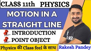 Motion In A Straight Line Class 11 One Shot Introduction  Physics  CBSE JEE  NEET Rakesh Pandey [upl. by Genevieve]